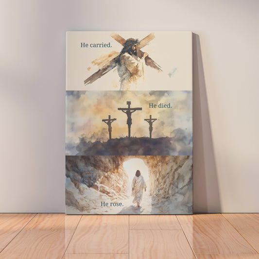 He Carried, He Died, He Rose